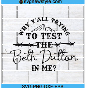 Beth Dutton Funny Inspired svg