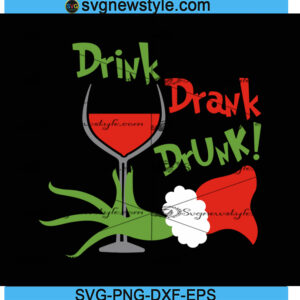 Drink Drank Drunk Svg