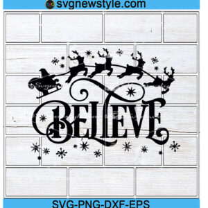 Believe In Christmas Svg, Png, Dxf, Eps Cricut File Silhouette Art