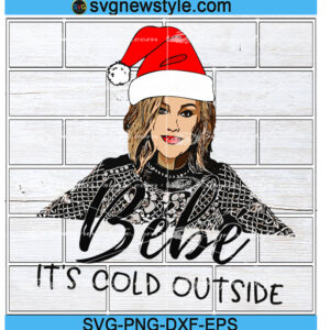 Bebe It's Cold Outside Svg