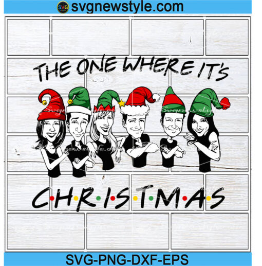 The One Where Its Christmas SVG