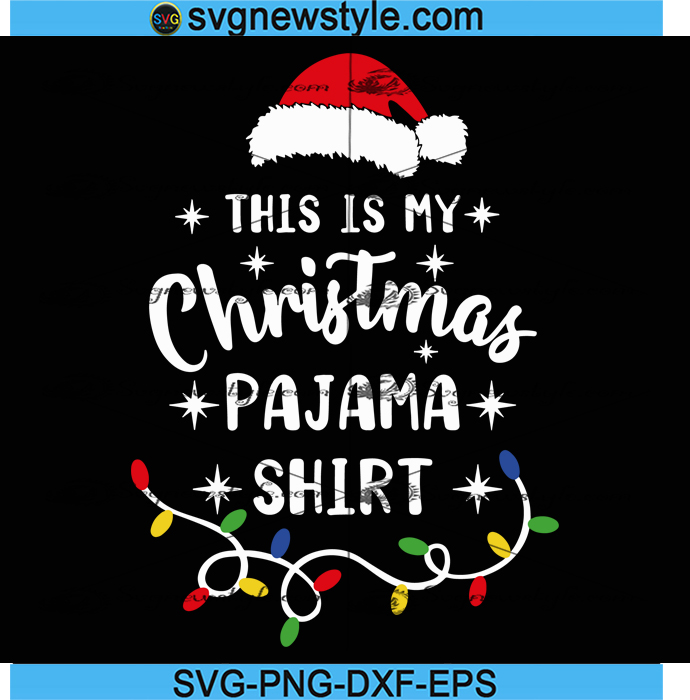 This Is My Christmas Pajama Shirt Svg, Christmas Pajama shirt Svg