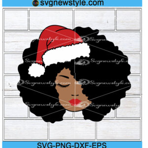 Santa girl svg, Afro santa svg, Melanin christmas Svg, Png, Dxf, Eps Cricut File
