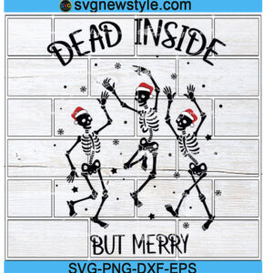 Dead Inside But Merry Svg Silhouette
