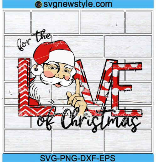 For The Love of Christmas svg Silhouette