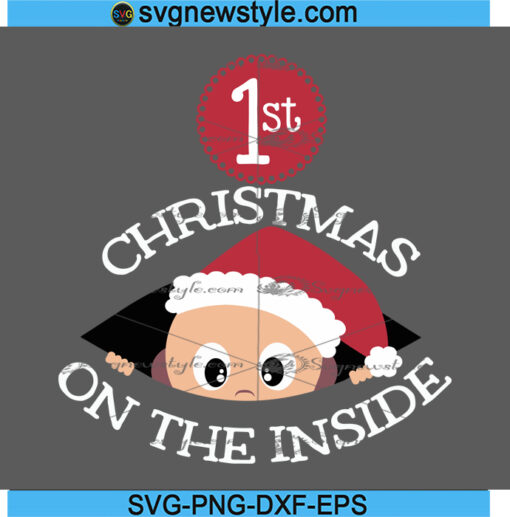 1st Christmas On The Inside Svg