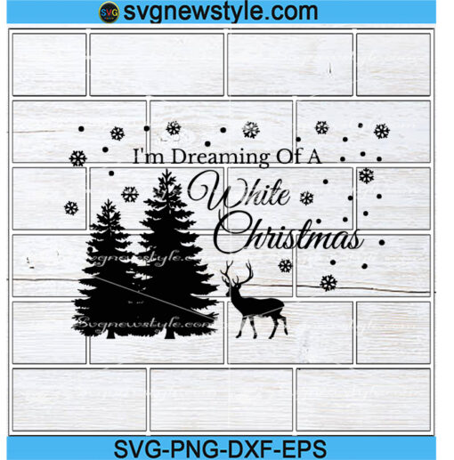 I'm Dreaming Of A White Christmas Svg