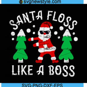 Santa Floss Like A Boss Svg, Png, Dxf, Cricut File Silhouette Art