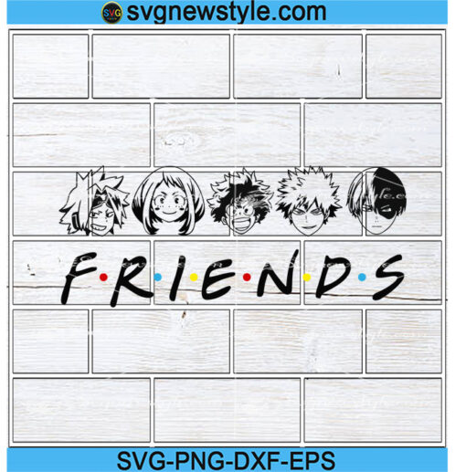 My Hero Academia Friends Svg