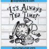 It's Always Tea Time With Cheshire Cat Svg