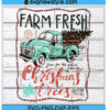 Farm Fresh Christmas Trees Svg