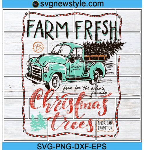 Farm Fresh Christmas Trees Svg