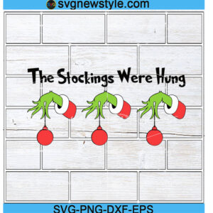 The Stockings Were Hung svg, Png, Holiday Winter Decoration Clipart