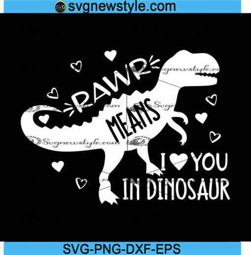 Rawr Means I Love You in Dinosaur Svg