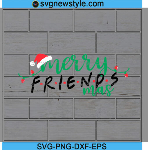 merry friendsmas Svg