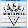 North Pole University Christmas Svg