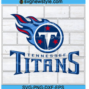 TENNESSEE TITANS Svg, football Svg, Png, Dxf, Eps Cricut File