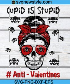 Cupid Is Stupid Anti Valentines svg, Valentines Day svg, Valentine Skull Svg, Png, Dxf, Eps Cricut File Silhouette Art