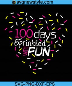 100TH Days of Sprinkled with fun, 100 Days of School SVG, 100 Days Svg, Png, Dxf, Eps