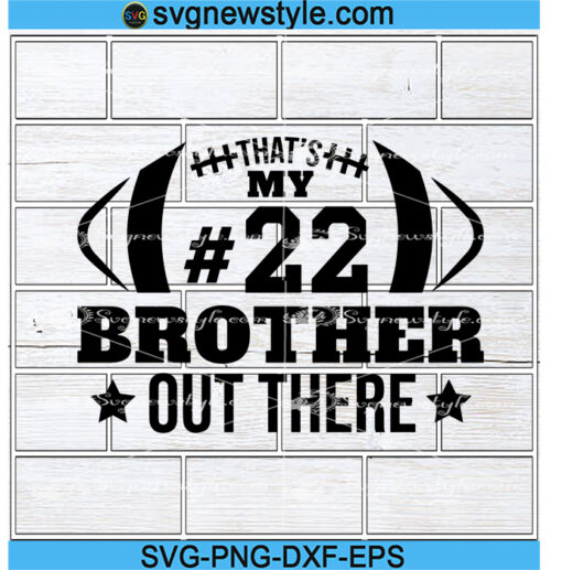 That's My Brother Out There Football Svg, Football Brother Svg, Cheer ...