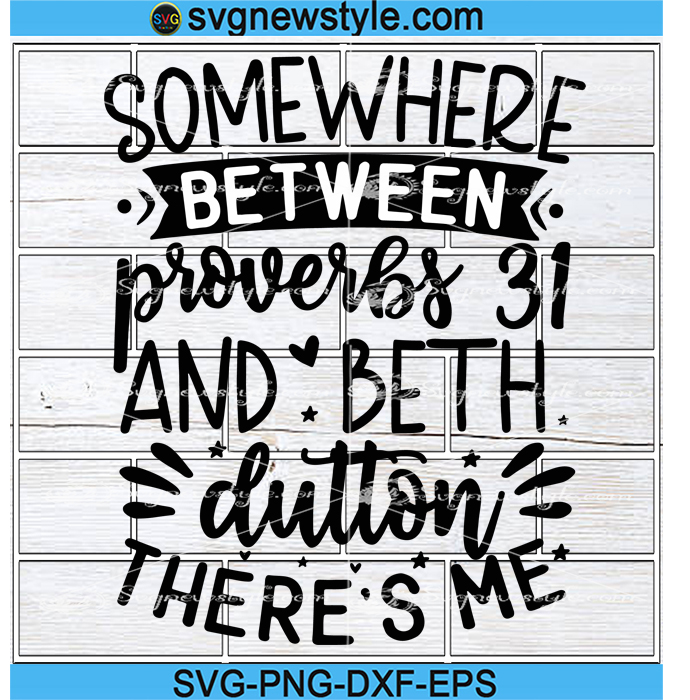 Proverbs 31 & Beth Dutton