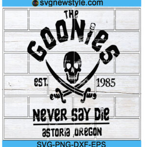 Distressed Svg, The Goonies Never Say Die Svg, Png, Dxf, Digital Download