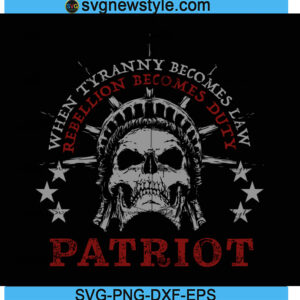 Tyranny Rebellion Svg, Freedom America Svg, Png, Dxf, Eps Digital Download