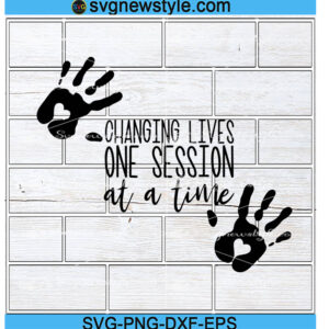 Changing Lives One Session at a Time svg, Png, Dxf, Eps Digital Download
