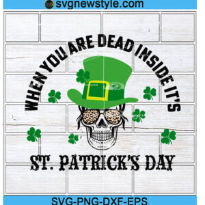 When you're dead inside but it's st patricks day svg