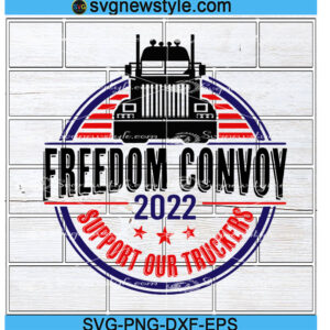 Freedom Convoy 2022 svg, Convoy to DC 2022, Mandate Freedom Svg, Png, Dxf, Eps