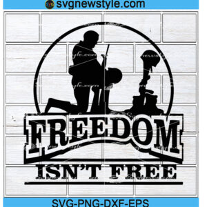 Freedom Isn't Free svg, Png, Dxf, Eps Digital Download
