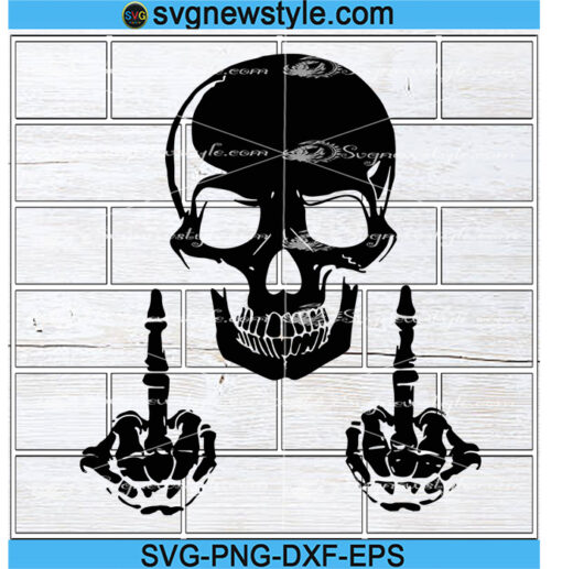 Skull svg, Skeleton svg, Middle finger Svg, Png, Dxf, Eps