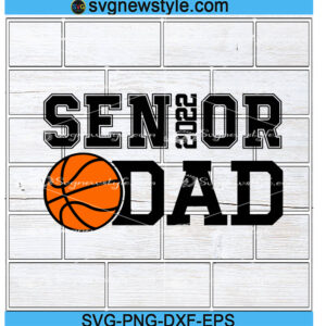 Basketball Senior Dad 2023 Svg, Png, Dxf, Eps, Cutting File