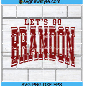 Let's Go Brandon Svg, Awakened Patriot Svg, Republican Svg, Png, Dxf, Eps