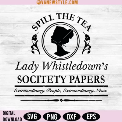 Spill The Tea Lady Whistledown's svg