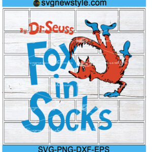 By Dr Seuss Fox In Socks svg, Cat in the hat svg, Png, Dxf, Eps Digital Download