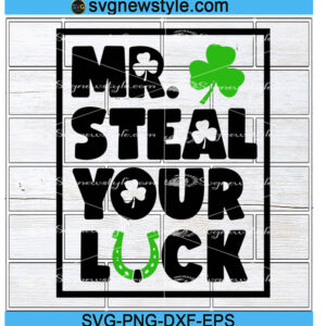 Mr Steal Your Luck Svg, Kids St Patricks Day Svg, Boys St Patricks Day Svg, Png, Dxf, Eps