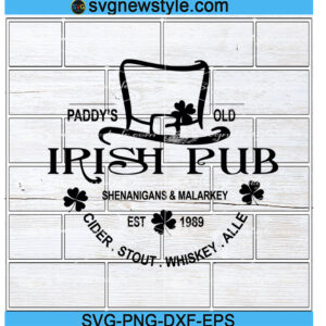 St patrick's day svg, Paddy's old Irish pub svg, Funny St patricks svg, Irish Svg, Png, Dxf, Eps