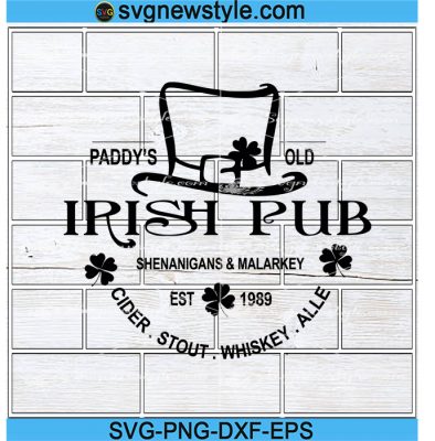 St Patrick's Day Svg, Paddy's Old Irish Pub Svg, Funny St Patricks Svg ...