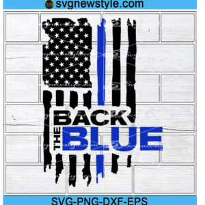 Back The Blue SVG, America USA SVG, Png, Dxf, Eps Digital Download