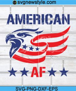 American AF svg, America svg, 4th of July, Independence Day Svg, Png, Dxf, Eps