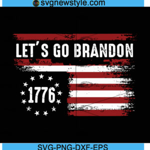 1776 American Flag Svg, Let's Go Brandon SVG, Png, Dxf, Eps Digital Download