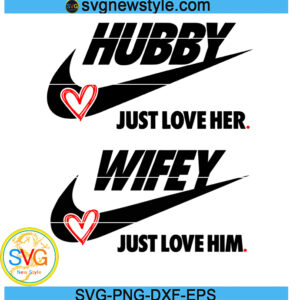 Wifey Hubby SVG, Just Love Her svg, Png, Dxf, Digital Download