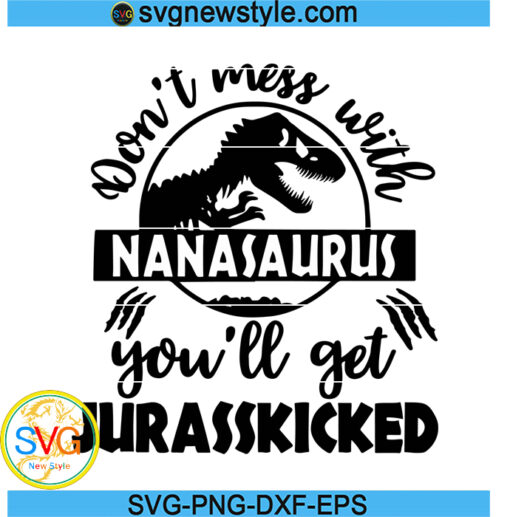 nanasaurus svg, jurasskicked svg, dinosaur svg, nana svg, dinosaur party svg, nana saurus Svg, Png, Dxf, Eps