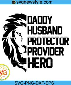 Daddy husband protector provider hero svg, Dad Hero Husband png, Father Day Svg, Dad svg, Dad Birthday Svg, Png, Dxf, Eps