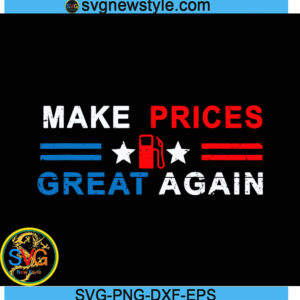 Make Gas Prices Great Again svg