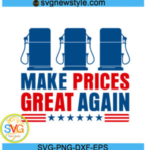 Make Gas Price Great Again Svg
