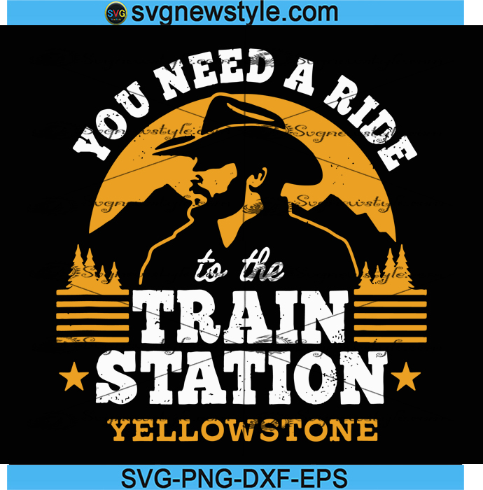 You need a ride to the train station svg, Yellowstone John Dutton Svg