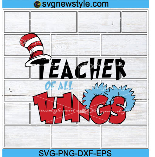 Teacher Of All Thing Svg, The Thing Svg, Cat In The Hat Svg, Read Across America Svg, Png, Dxf, Eps