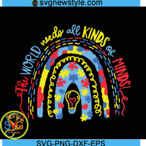 The World Needs All Kinds Of Minds Svg, Png, Dxf, Eps Digital Download
